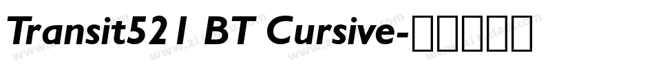 Transit521 BT Cursive字体转换
